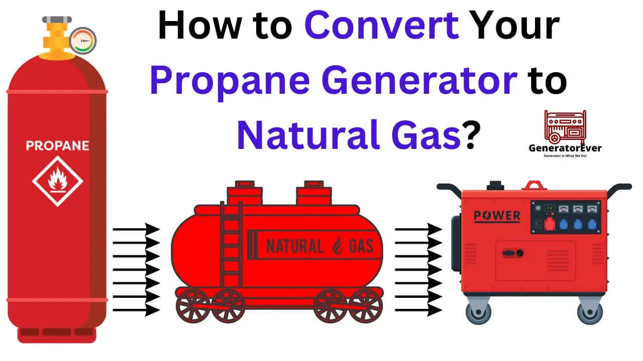 How to Convert Your Propane Generator to Natural Gas? Quick Guide