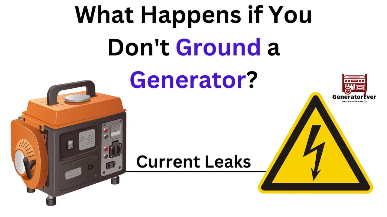 What Happens If You Don't Ground A Generator