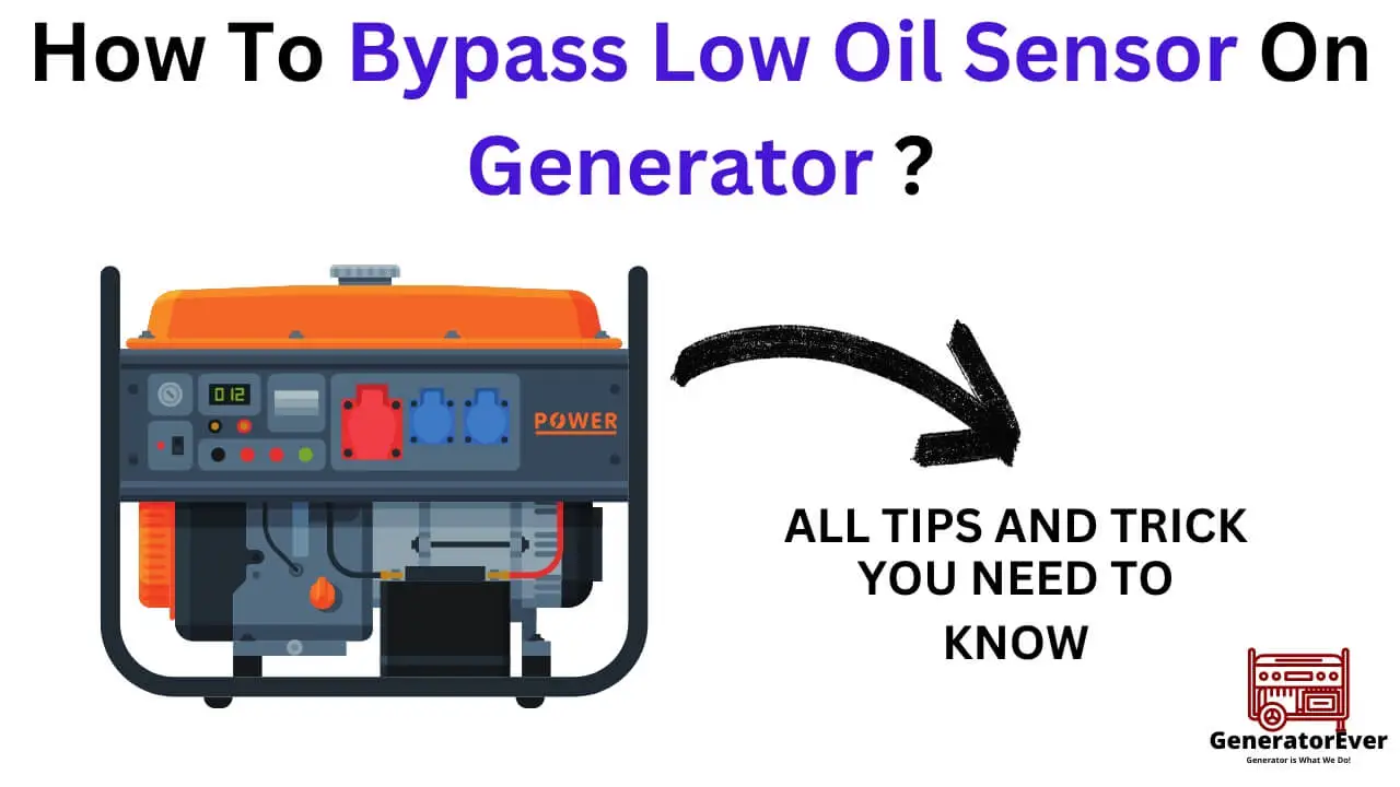 How To Bypass Low Oil Sensors On Generators