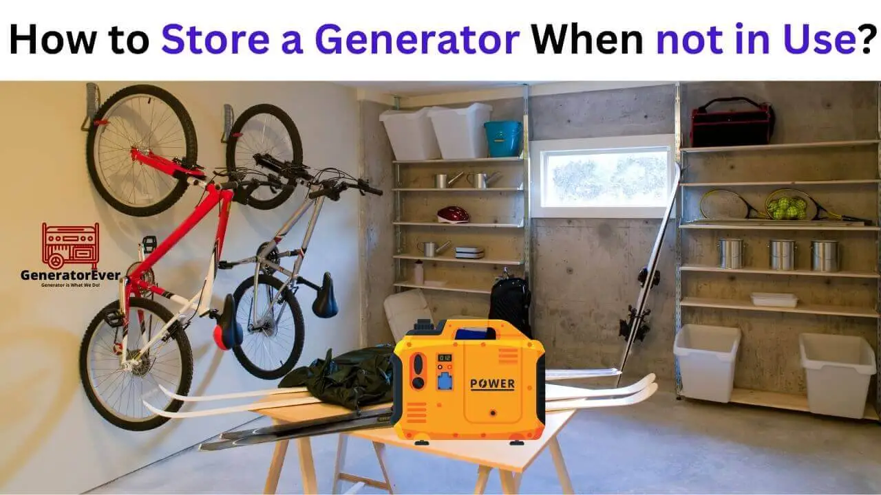 How To Store A Generator When Not In Use