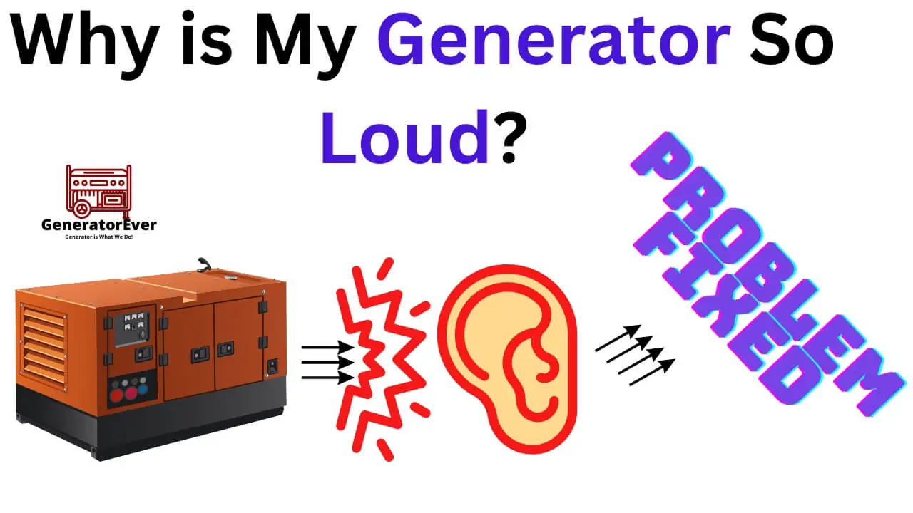 Why is My Generator So Loud