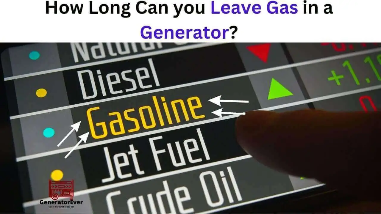 how-long-can-you-leave-gas-in-a-generator-all-you-need-to-know