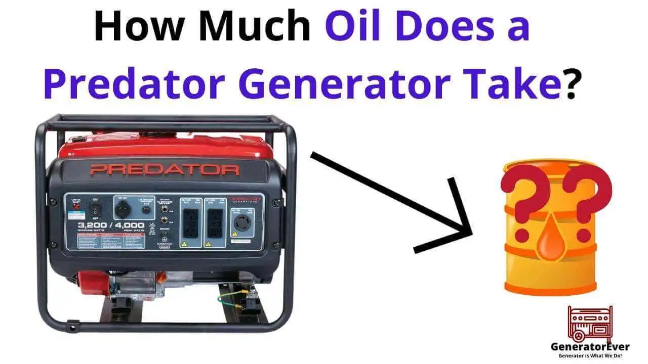 how much oil does a predator generator take