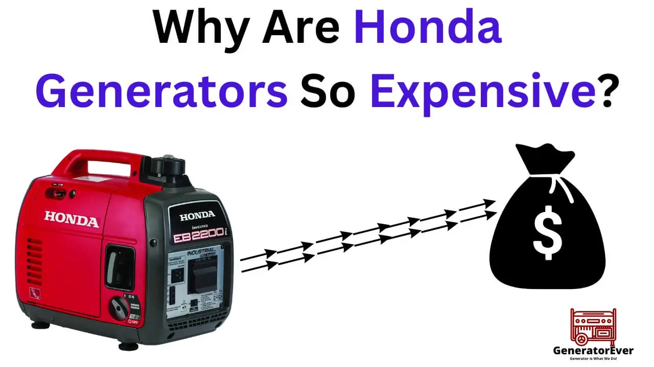 why are honda generators so expensive